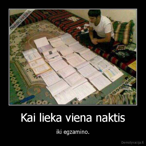 greitai, sesija,greitai, egzaminai,bus, smagu