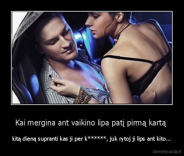 Kai mergina ant vaikino lipa patį pirmą kartą 