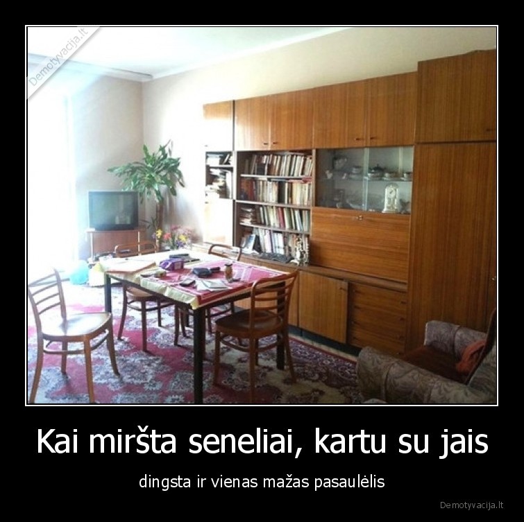 pasaulis,seneliai,mirtis,liudna