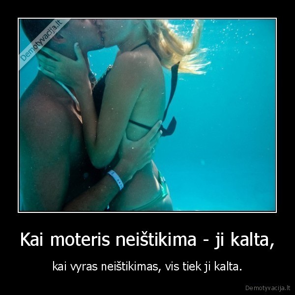 Kai moteris neištikima - ji kalta,