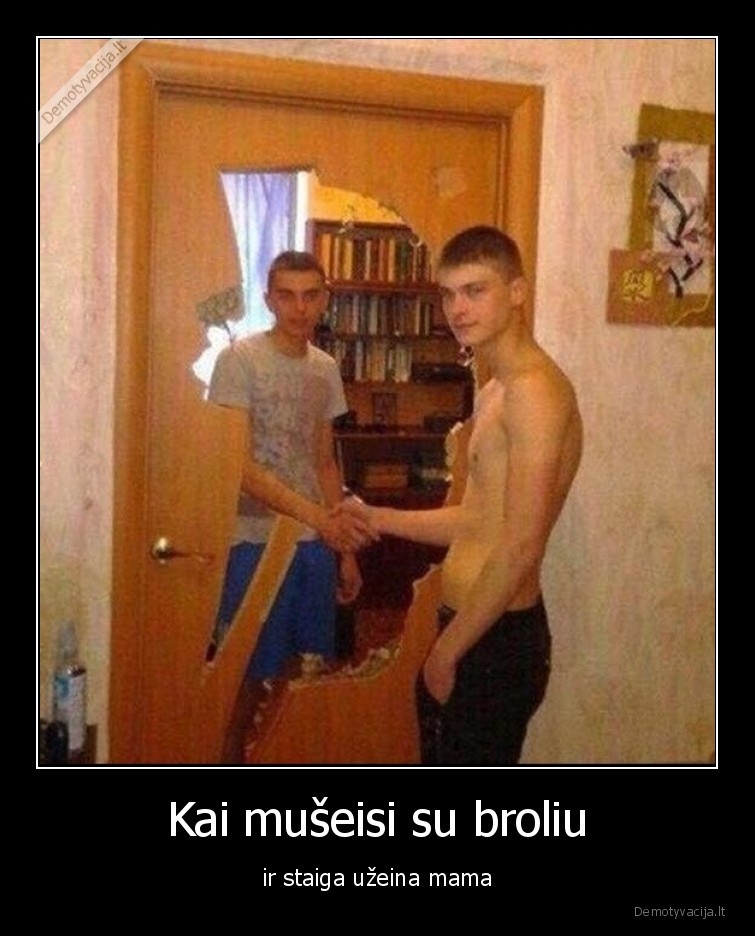mama,brolis,mustynes,durys