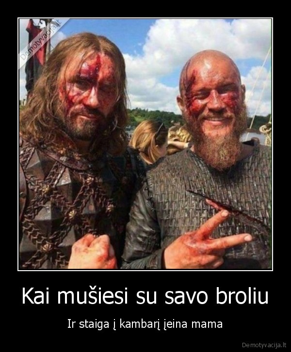 viskas, gerai,mustynes,kruvini