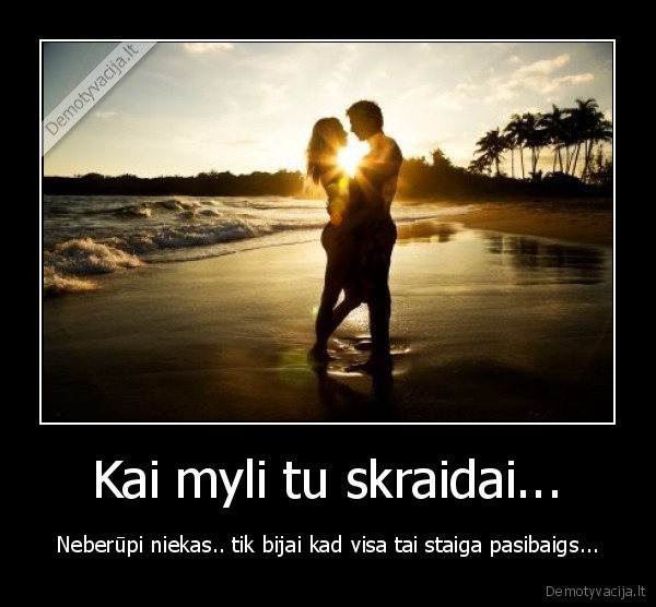 Kai myli tu skraidai...