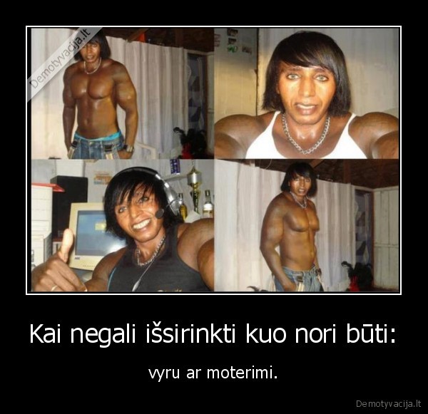 vyras,moteris,shemale,wtf