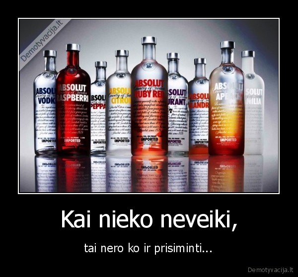 Kai nieko neveiki,