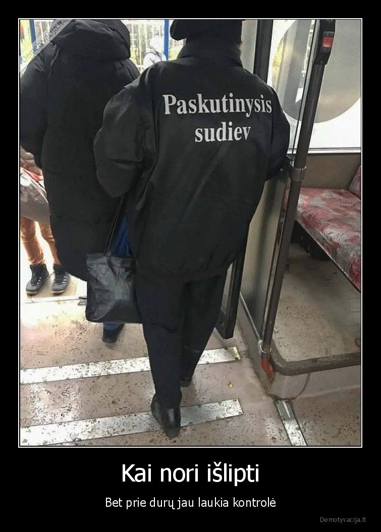 keleiviu, kontrole,paskutinysis, sudiev