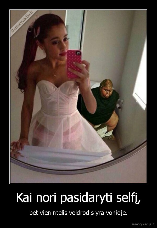 selfis,vonia,mergina,wtf