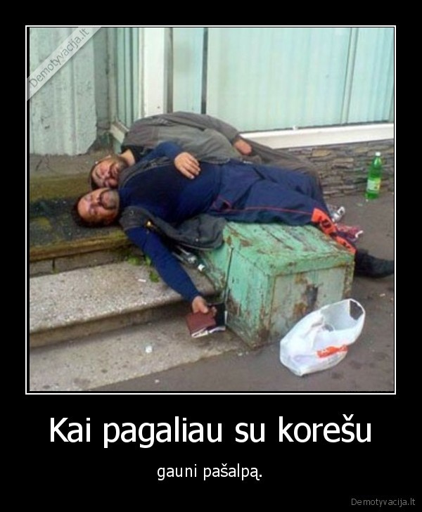 alkoholikai,pasalpa,koresas