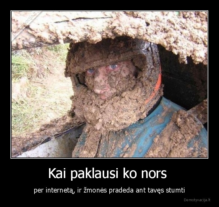 internetas,paklausti,negalima,purvai