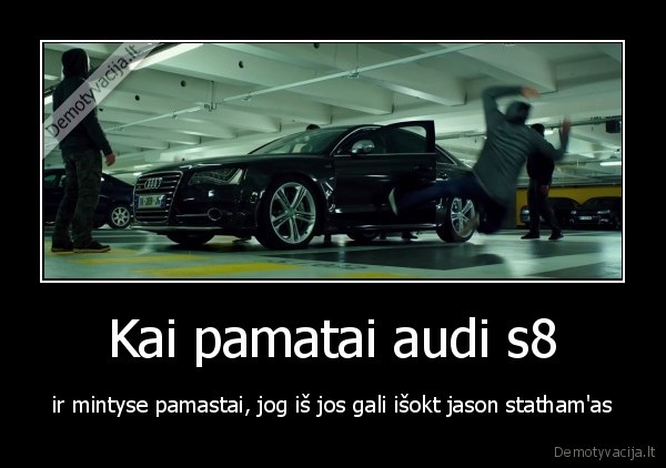 Kai pamatai audi s8