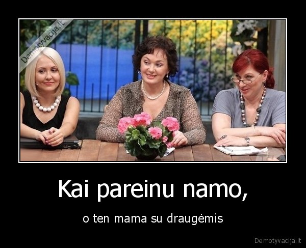 namo,mama,drauges
