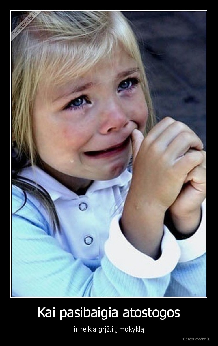 atostogos,mokykla,eiti,ne,vaikas