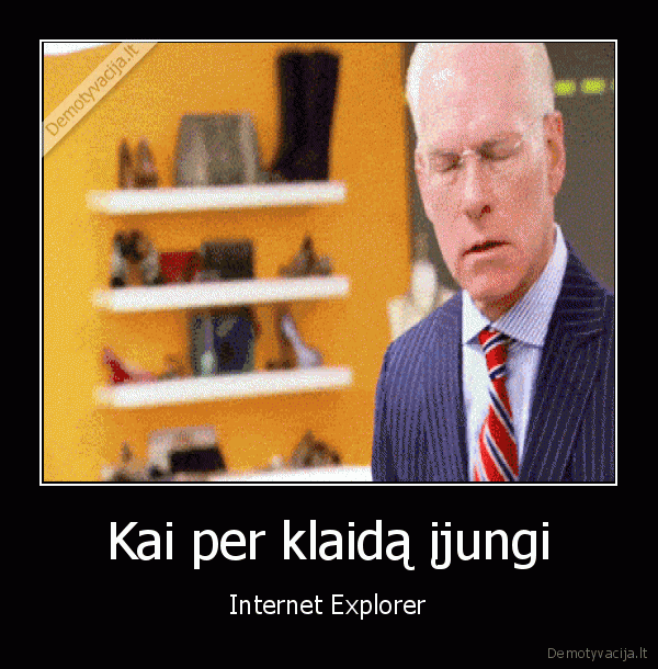 internet, explorer,nemalonus, jausmas,ie