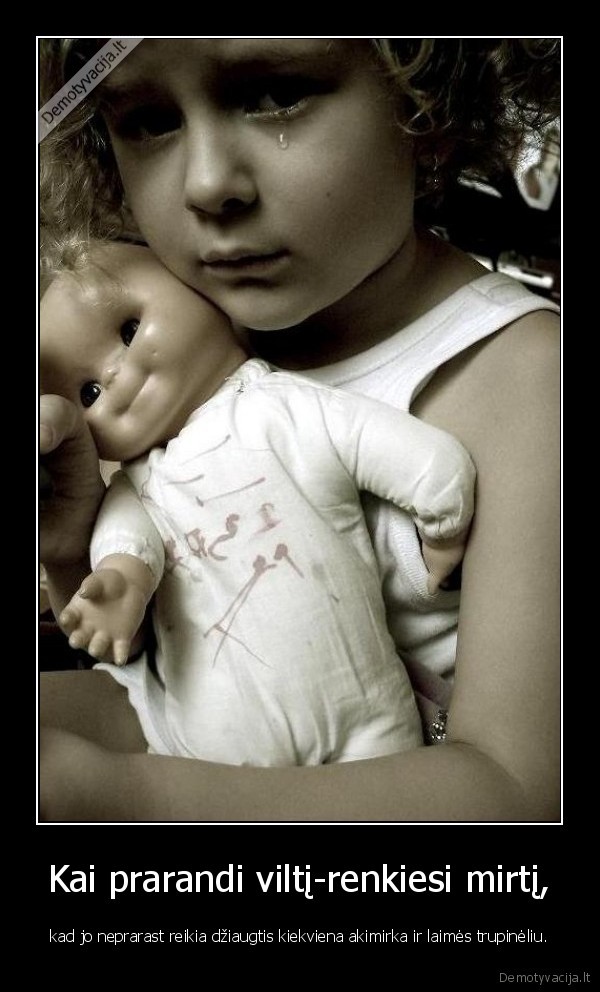Kai prarandi viltį-renkiesi mirtį,