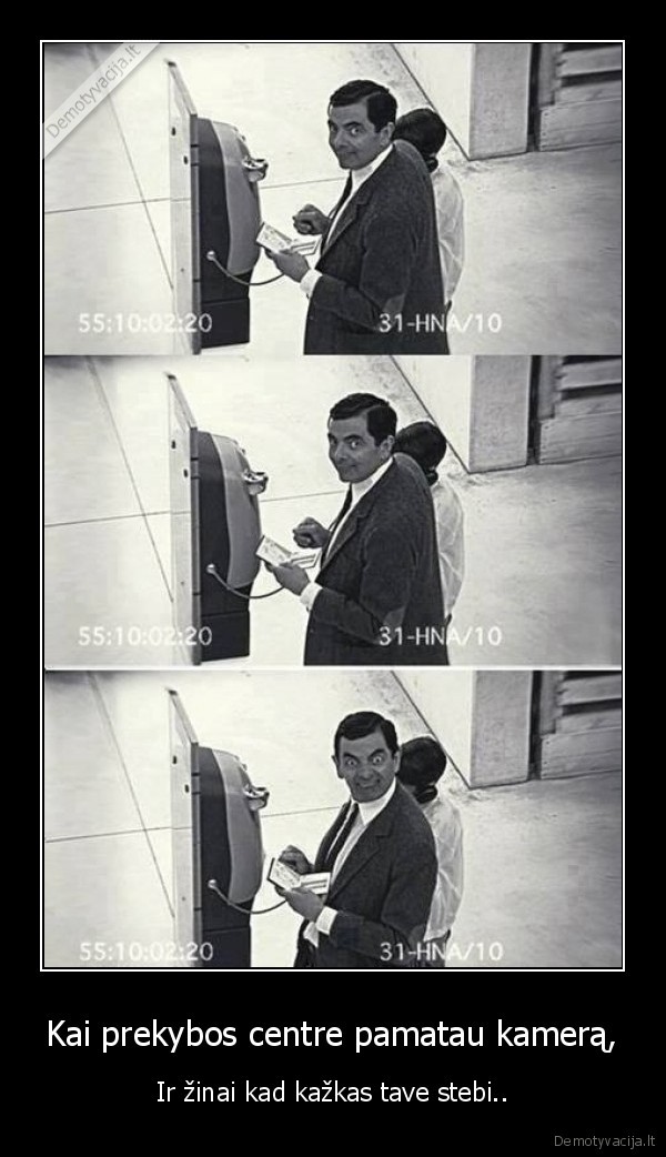 Kai prekybos centre pamatau kamerą,