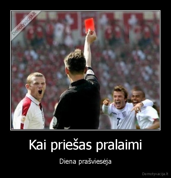 diena,priesas,pralaimi,prasvieseja