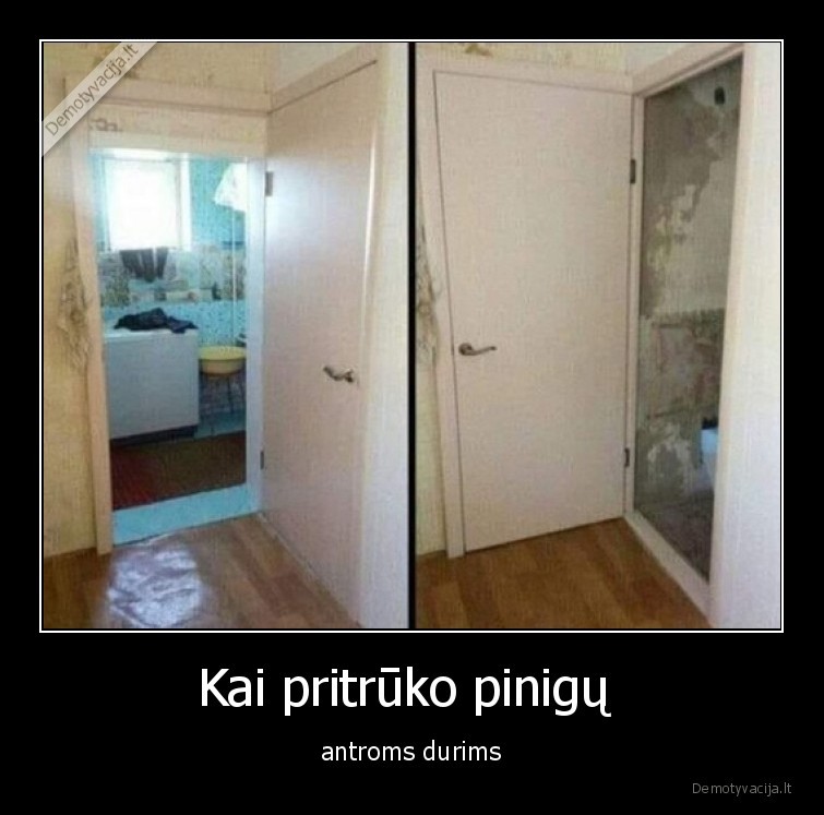 pinigu,pritruko,durys