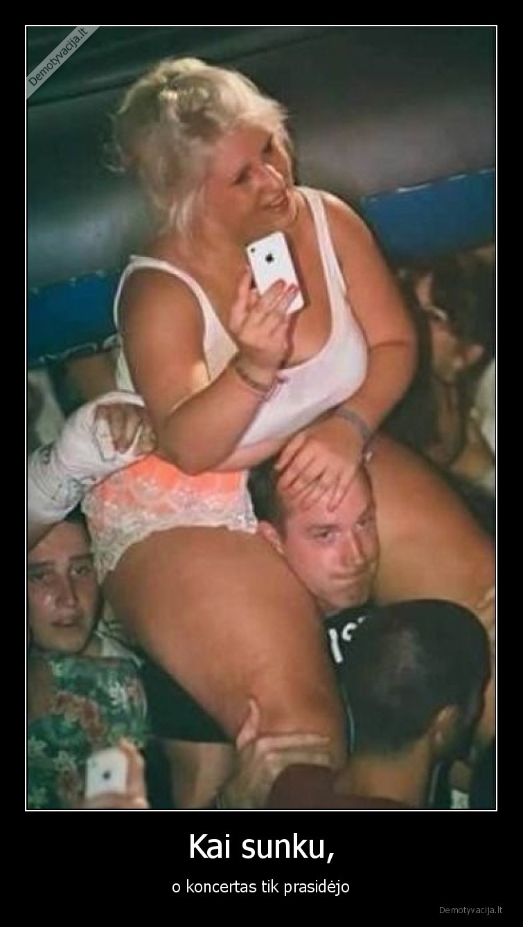 koncertas,sunku,stora,moteris