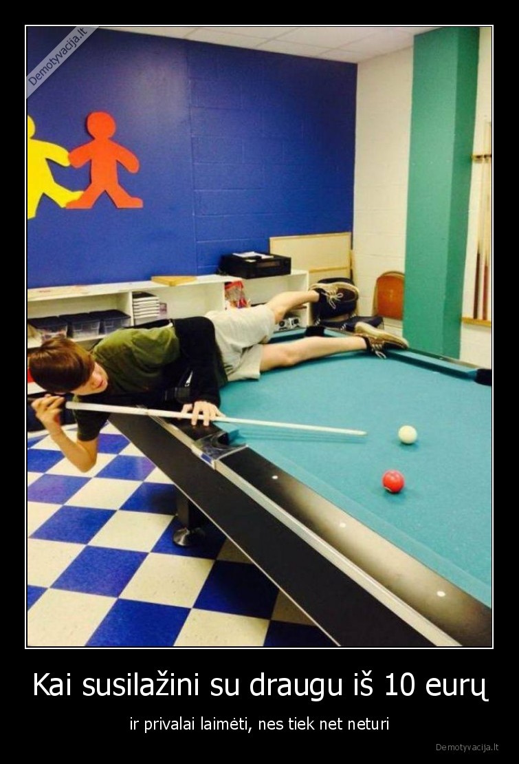 biliardas,lazybos,draugai,10, euru