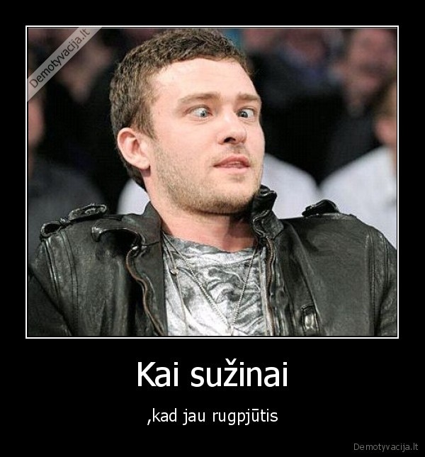 j.timberlake,rugpjutis,suzinai,mokslai,mokykla,vasra,atostogos