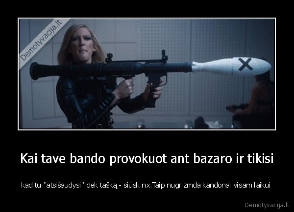 Kai tave bando provokuot ant bazaro ir tikisi