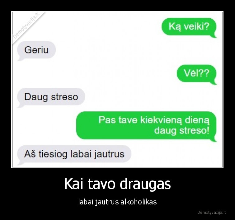 alkoholikas,draugas,jautrumas