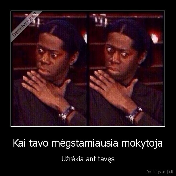 megstama, mokytoja,mokslai