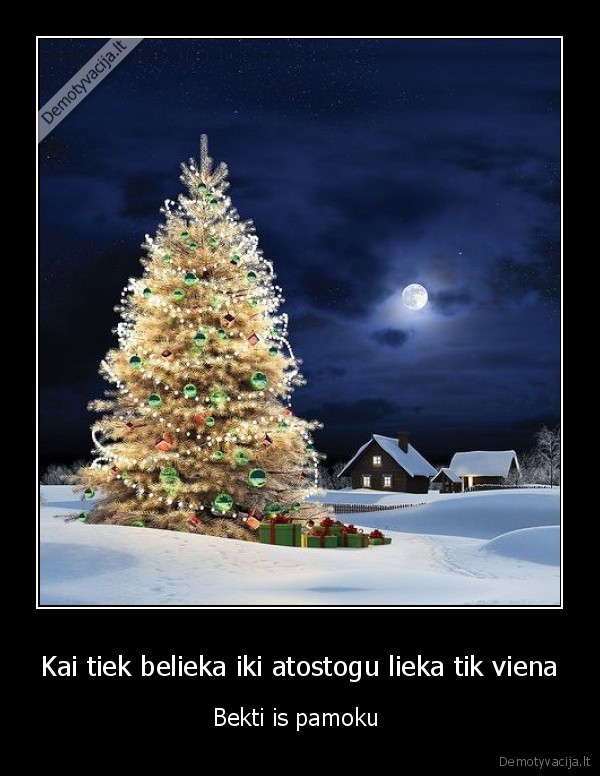 Kai tiek belieka iki atostogu lieka tik viena