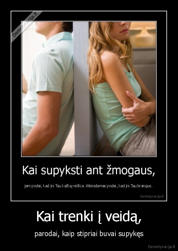 Kai trenki į veidą,