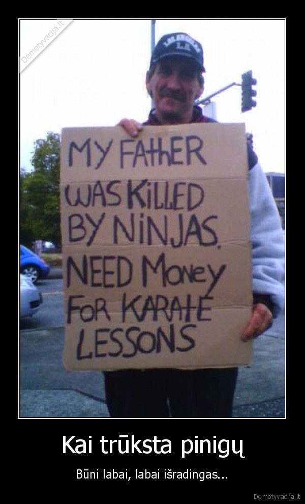 Kai trūksta pinigų