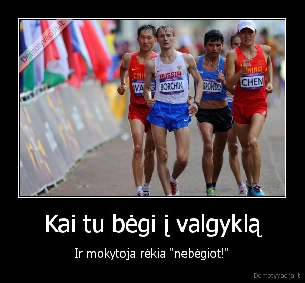 begikai,ejikai,ilgoji, pertrauka