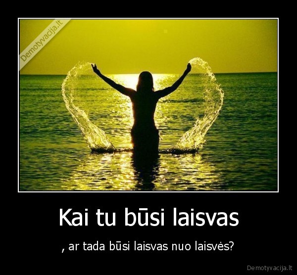 laisve, pasiringti, nelaisve