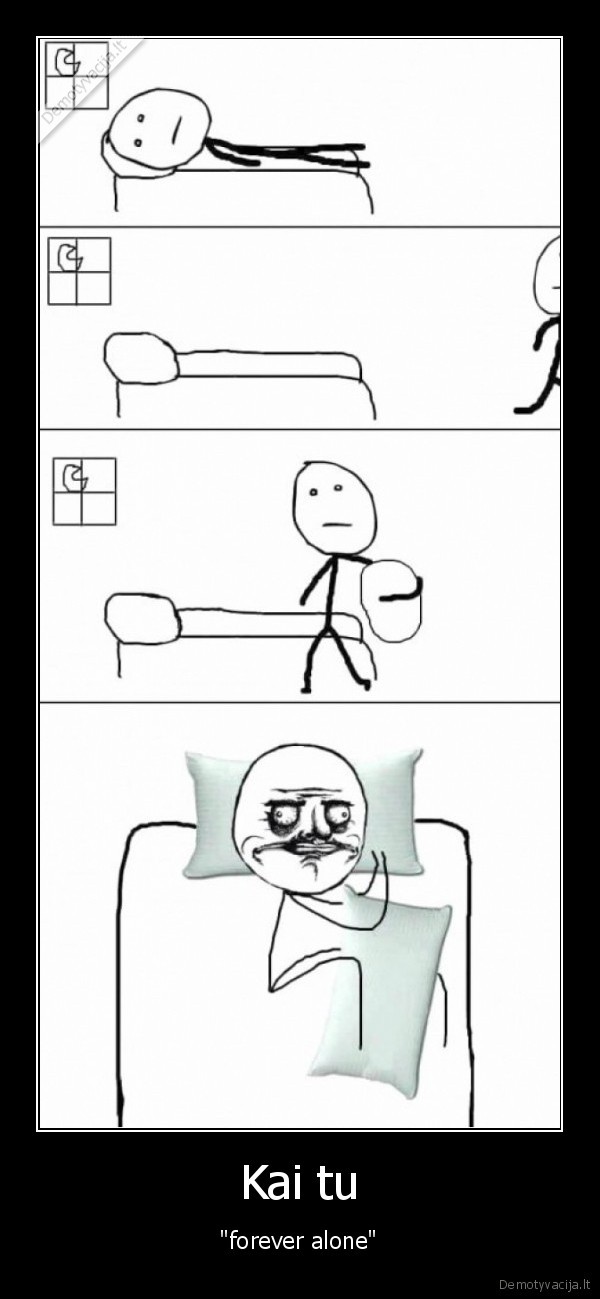 pagalve,forever, alone