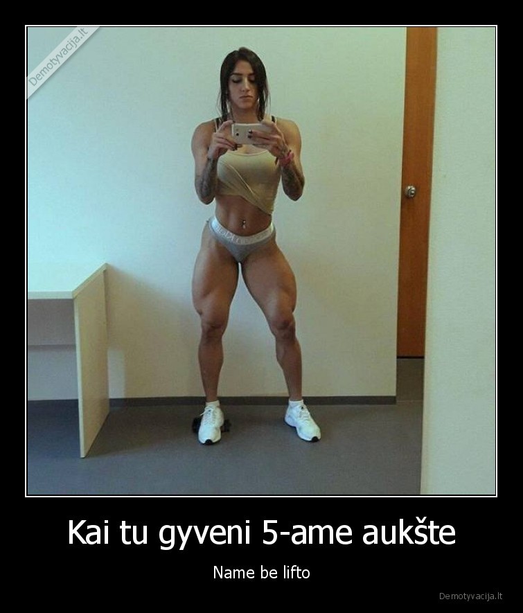 liftas,namas,kojos, raumenys