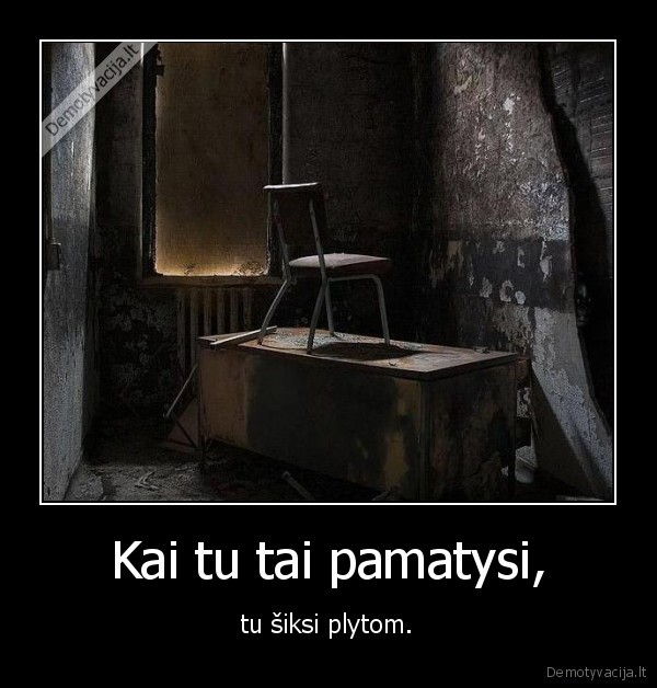 mindfuck, proto, pisimas, baisus, kambarys, geras, bairis, lol