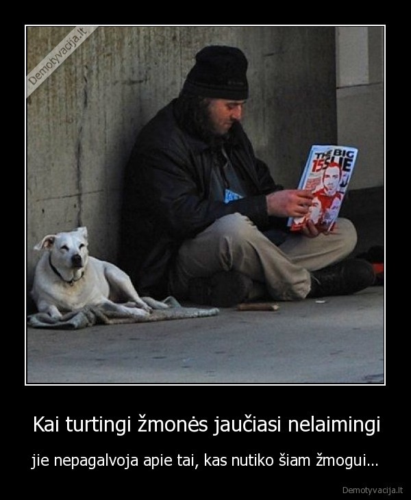 skurdas,linksmybes,turtuoliai,benamyste