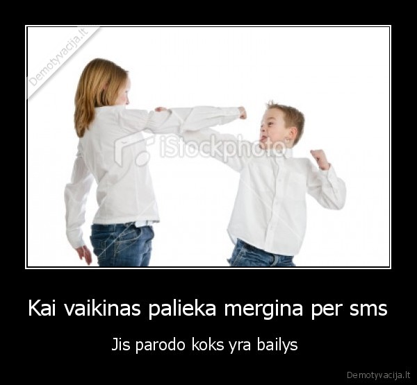 Kai vaikinas palieka mergina per sms