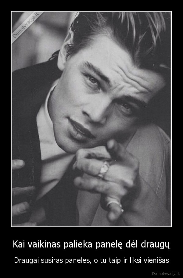 Kai vaikinas palieka panelę dėl draugų