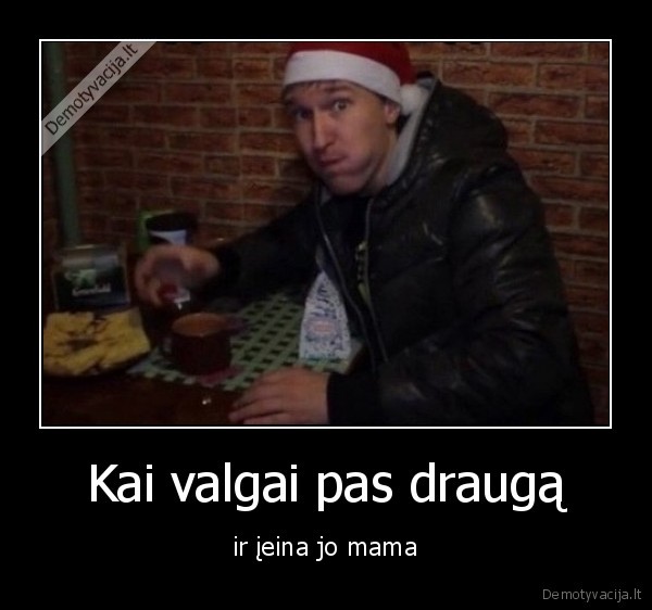 Kai valgai pas draugą