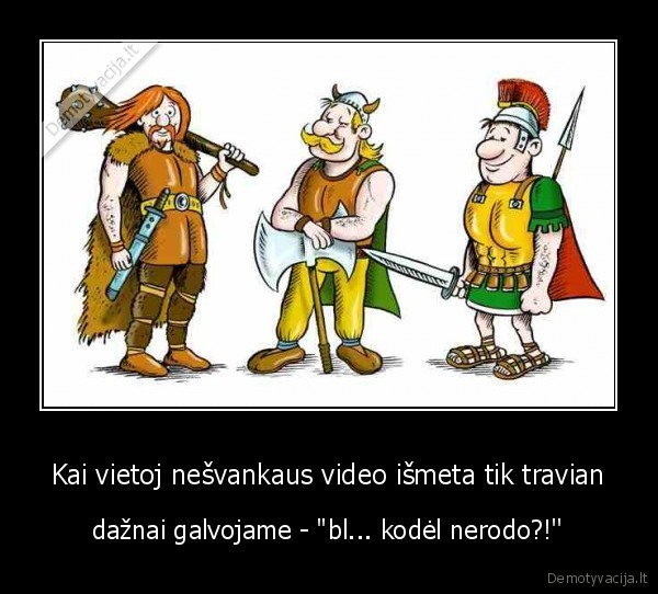 Kai vietoj nešvankaus video išmeta tik travian