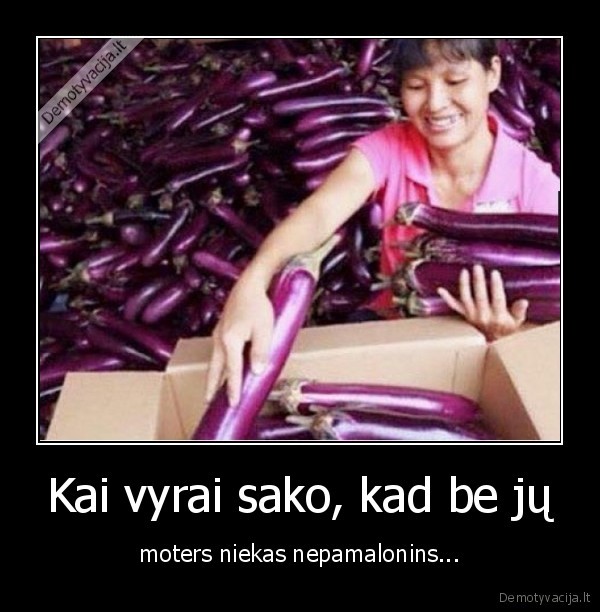 vyrai,moterys,maloninti