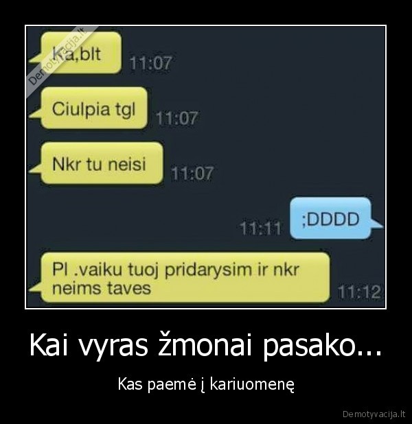 Kai vyras žmonai pasako...