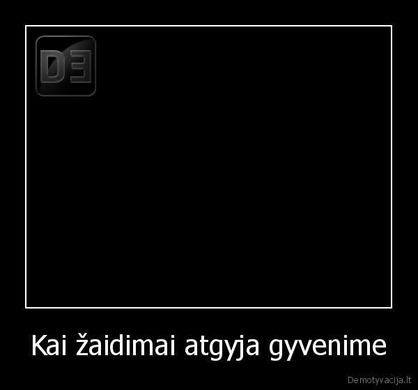 Kai žaidimai atgyja gyvenime