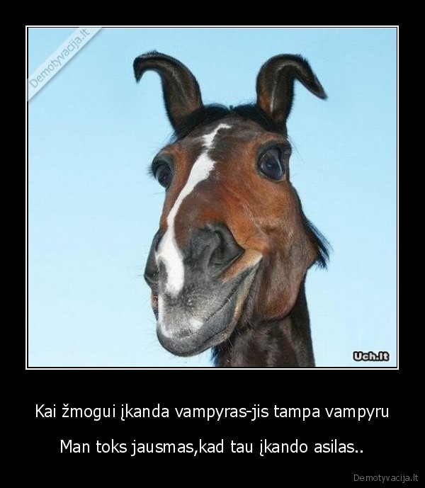 Kai žmogui įkanda vampyras-jis tampa vampyru