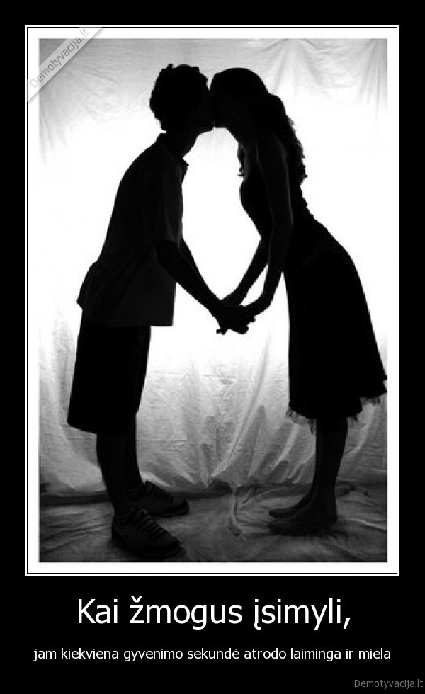Kai žmogus įsimyli,