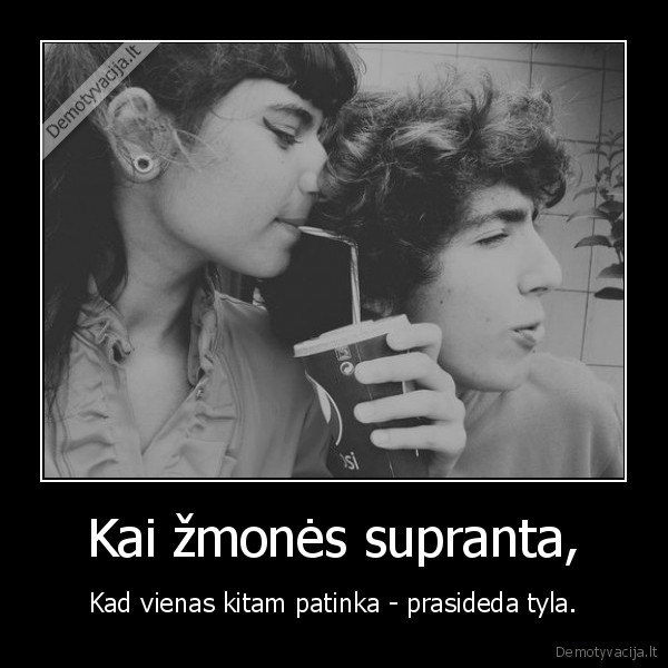 Kai žmonės supranta,