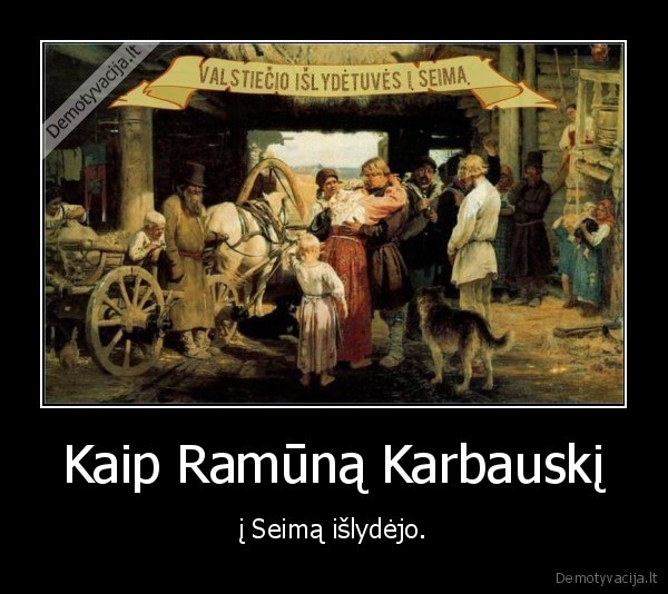 ramunas,karbauskis,seimas,valstieciai,kaimas,vezimas