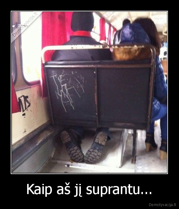 kojos,autobusas,suprantu