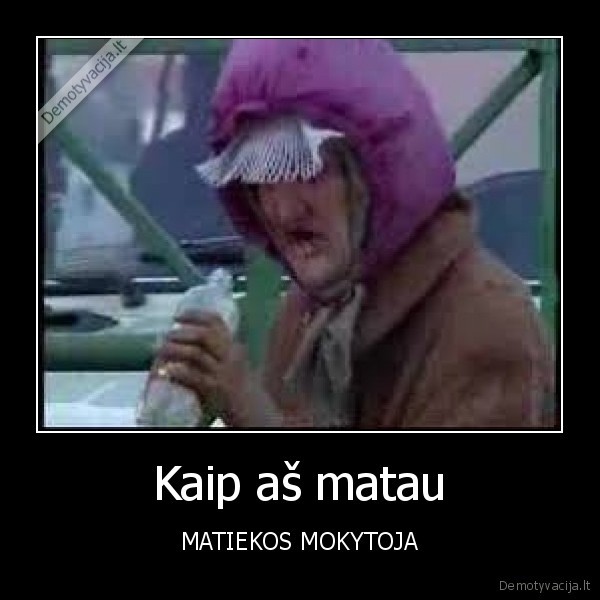Kaip aš matau