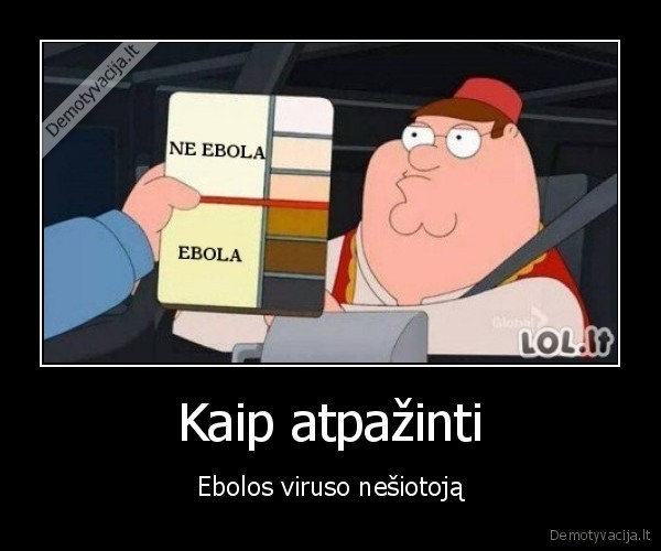 seimos, bicas,ebolos, virusas,juodas, humoras